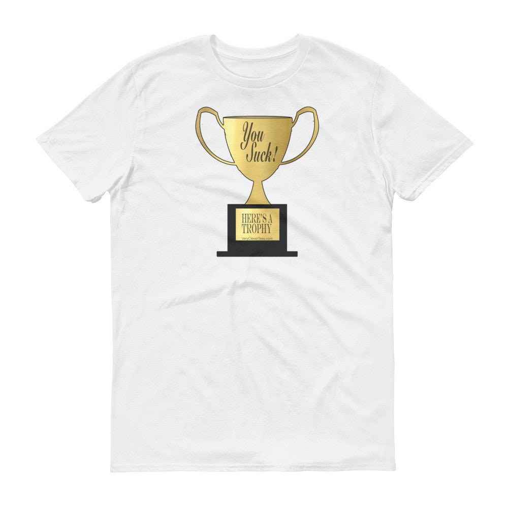 YOU SUCK TROPHY  t-shirt - Image 9