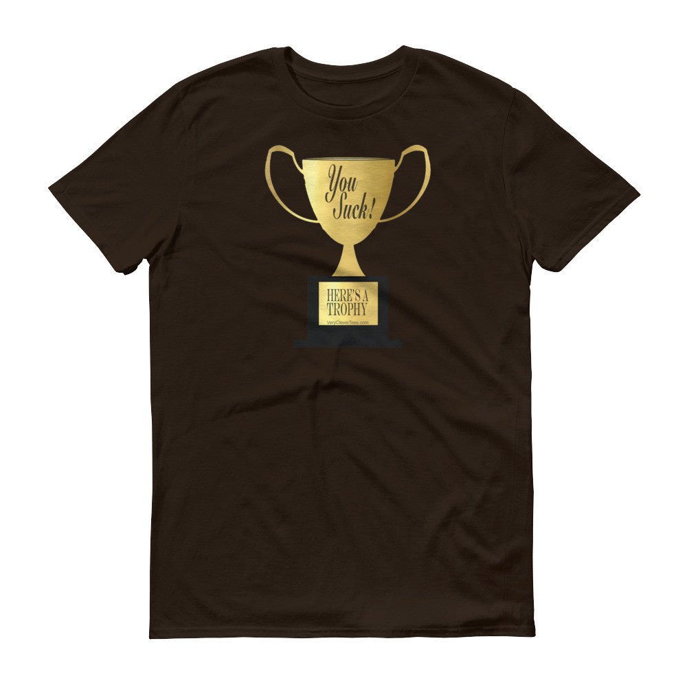 YOU SUCK TROPHY  t-shirt - Image 2