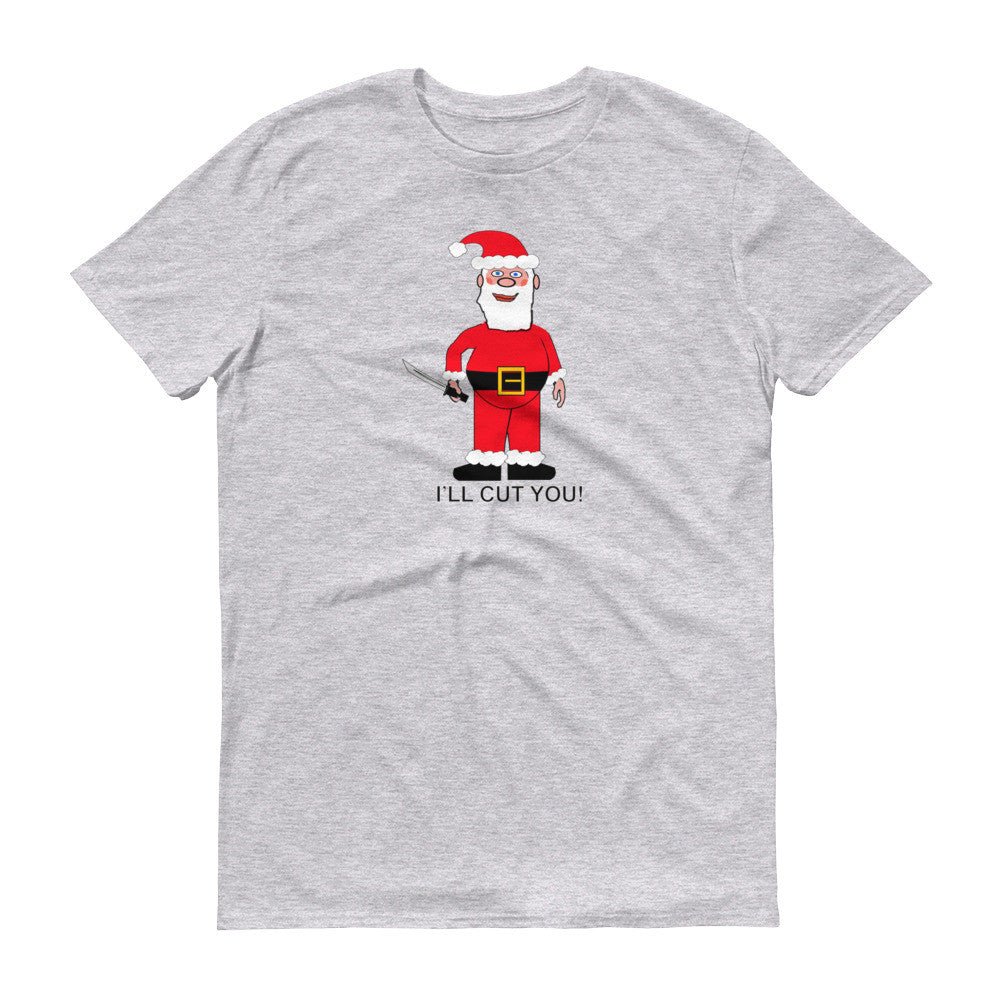 SANTA WILL CUT YOU  t-shirt - Image 3