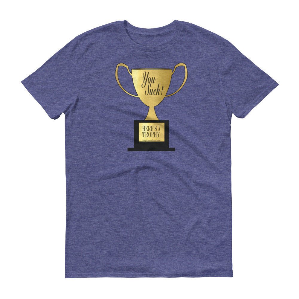 YOU SUCK TROPHY  t-shirt - Image 4