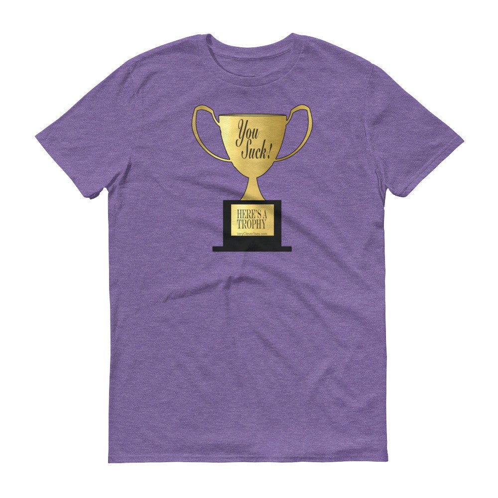 YOU SUCK TROPHY  t-shirt - Image 5