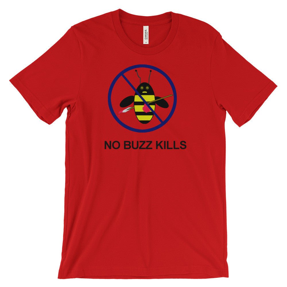 NO BUZZ KILLS B-Shirt - Image 9