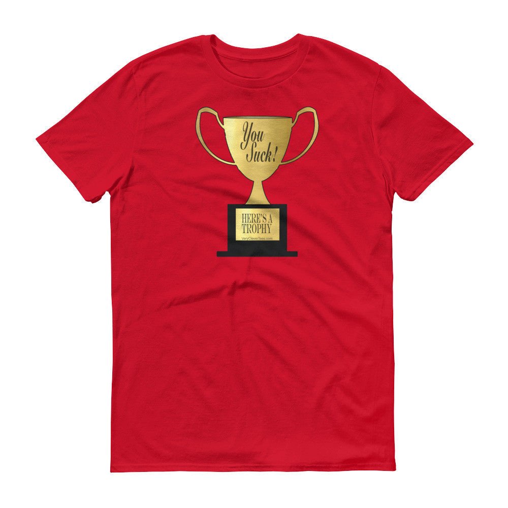 YOU SUCK TROPHY  t-shirt - Image 16
