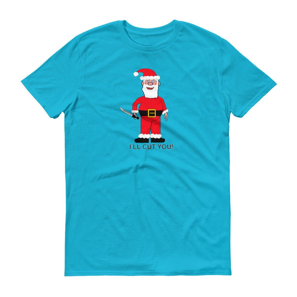 SANTA WILL CUT YOU  t-shirt - Image 7