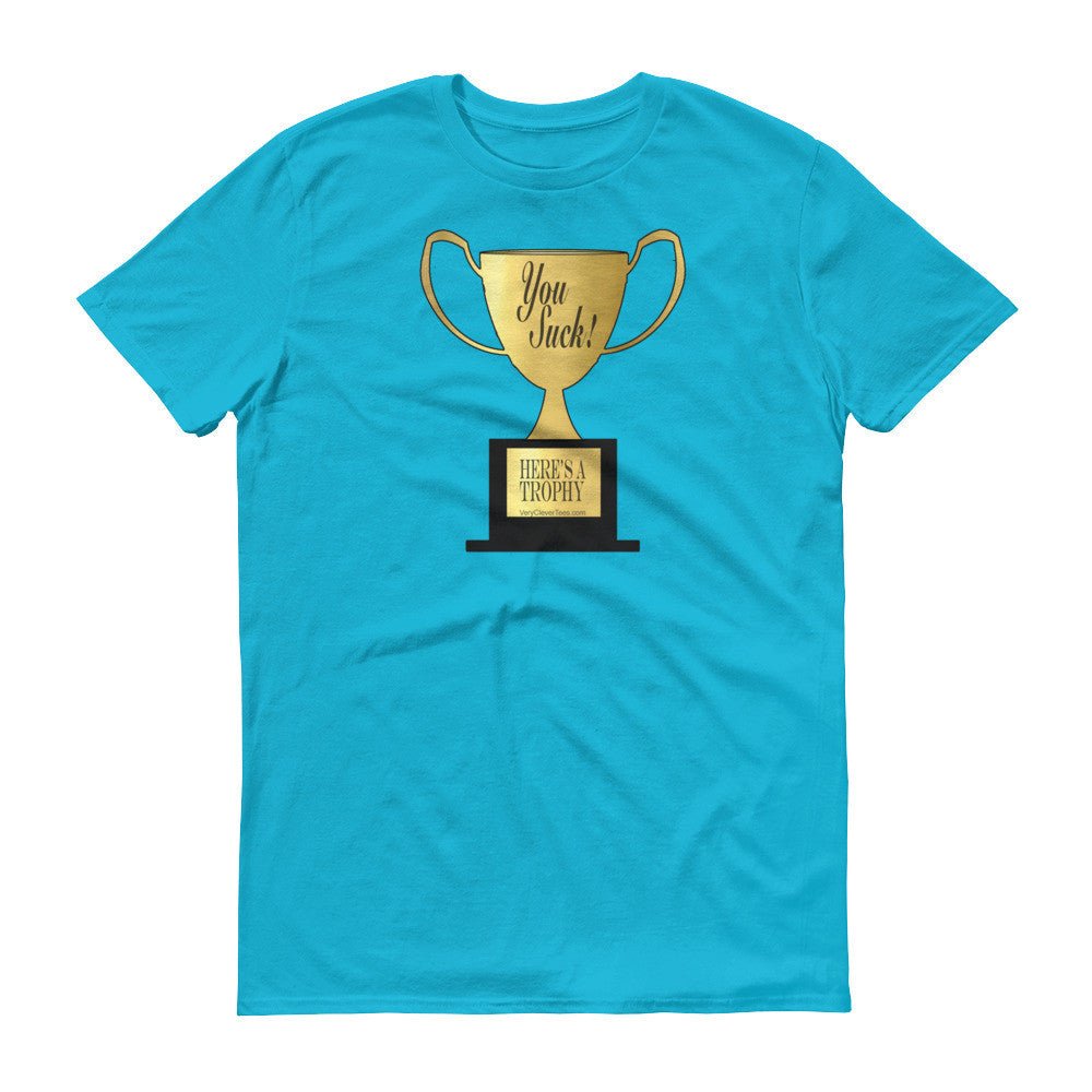 YOU SUCK TROPHY  t-shirt - Image 8