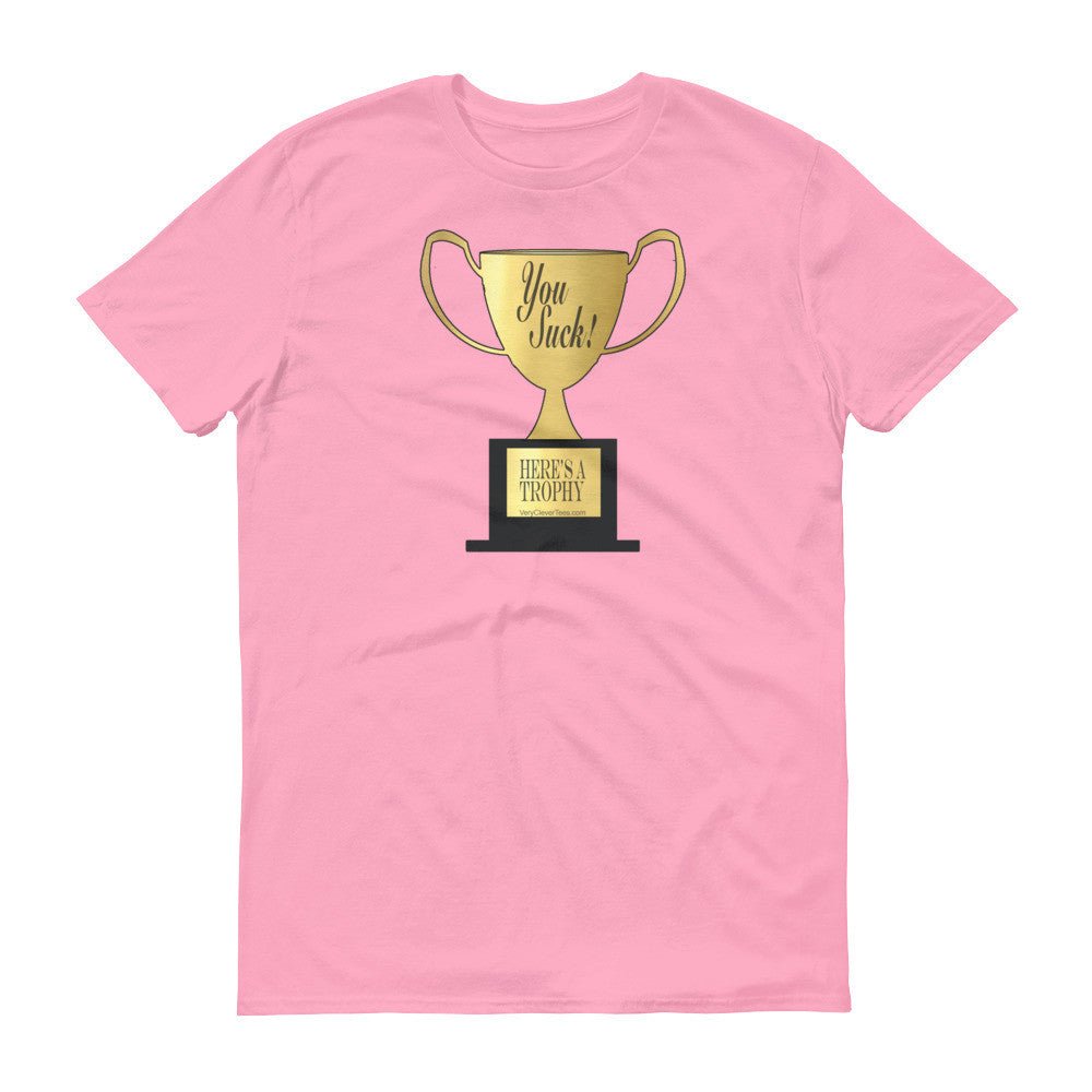 YOU SUCK TROPHY  t-shirt - Image 14