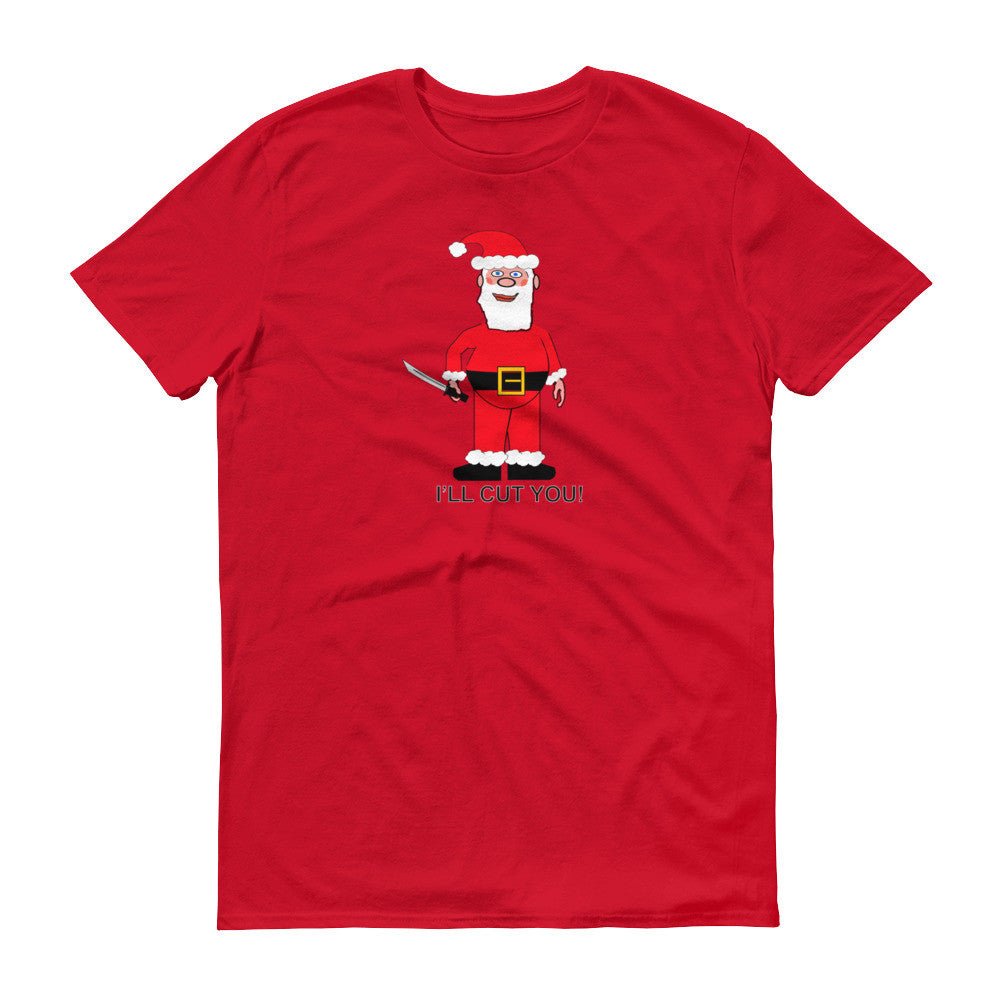 SANTA WILL CUT YOU  t-shirt - Image 11