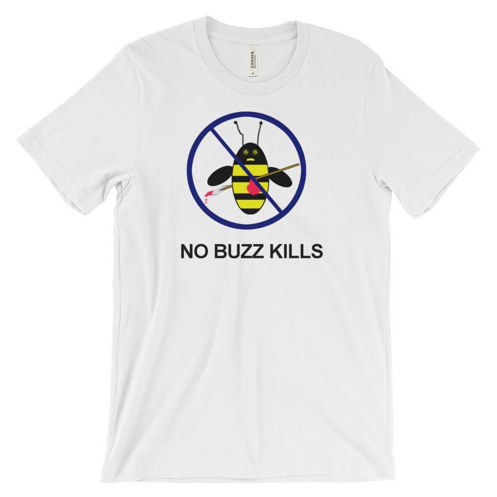 NO BUZZ KILLS B-Shirt - Image 2