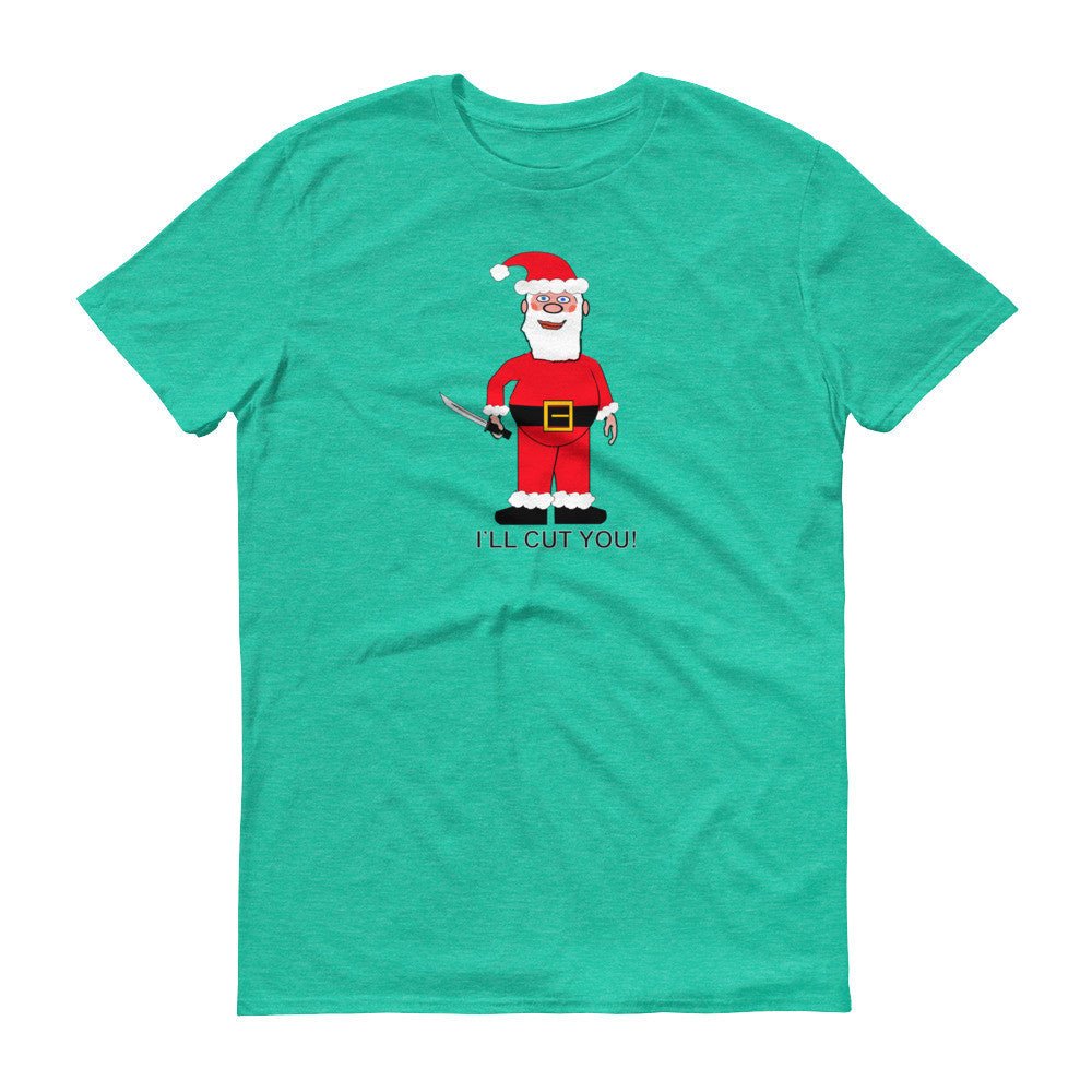 SANTA WILL CUT YOU  t-shirt - Image 4